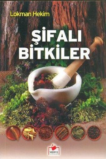 Şifalı Bitkiler - Lokman Hekim - Merve Yayınları