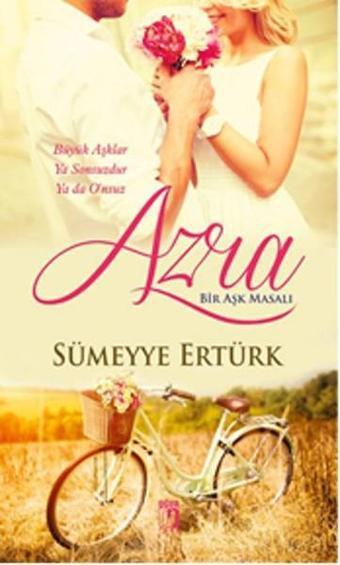 Azra - Bir Aşk Masalı - Sümeyye Ertürk - Uğur Tuna Yayınları