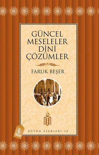 Güncel Meseleler Dini Çözümler - Faruk Beşer - Nun