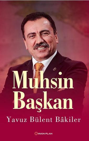 Muhsin Başkan - Yavuz Bülent Bakiler - Yakın Plan Yayınları