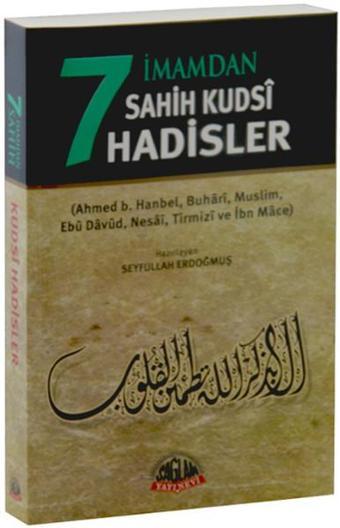 7 İmamdan Sahih Kudsi Hadisler - Sağlam Yayınevi