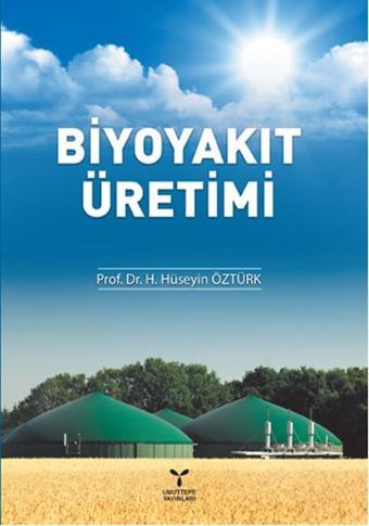 Biyoyakıt Üretimi - H. Hüseyin Öztürk - Umuttepe