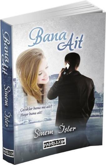 Bana Ait - Sinem İşler - Papillon