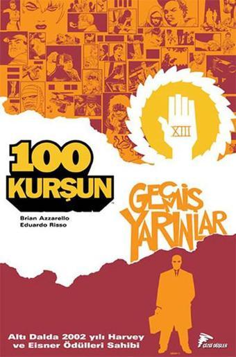100 Kurşun 4 - Geçmiş Yarınlar - Brian Azzarello - Çizgi Düşler