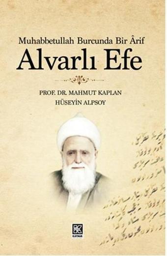 Muhabbetullah Burcunda Bir Alvarlı Efe - Hüseyin Aksoy - Kaynak Kültür Yayınları