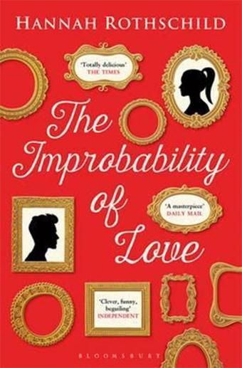 The Improbability of Love - Hannah Rothschild - Bloomsbury