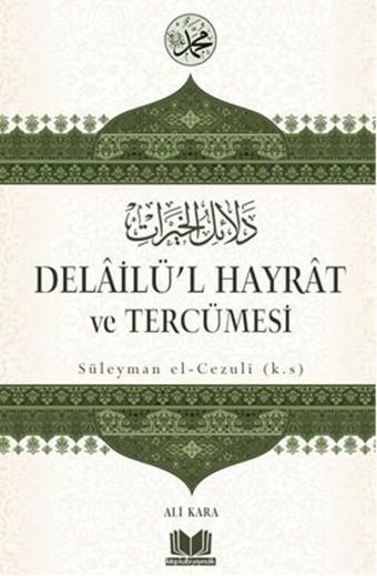 Delailü'l Hayrat ve Tercümesi - Süleyman el - Cezuli - Kitap Kalbi Yayıncılık