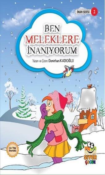 Ben Meleklere İnanıyorum - Demirhan Kadıoğlu - Siyer Yayınları