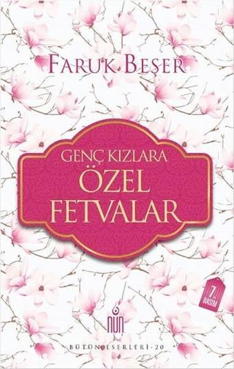 Genç Kızlara Özel Fetvalar - Bütün Eserleri 20 - Faruk Beşer - Nun