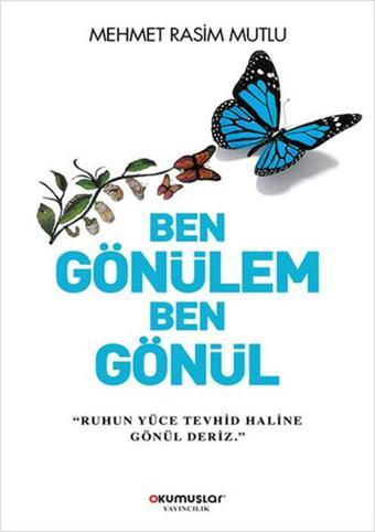 Ben Gönülem Ben Gönül - Mehmet Rasim Mutlu - Okumuşlar Yayıncılık