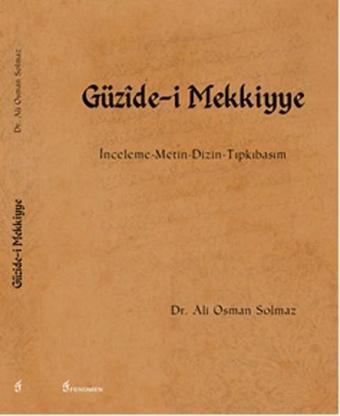 Güzide-i Mekkiyye - Ali Osman Solmaz - Fenomen Yayıncılık