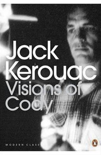 Visions of Cody - Jack Kerouac - Penguin Popular Classics