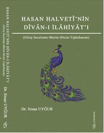 Hasan Halveti'nin Divan-ı İlahiyat'ı - Sinan Uyğur - Fenomen Yayıncılık