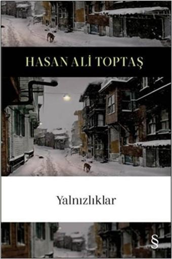 Yalnızlıklar - Hasan Ali Toptaş - Everest Yayınları