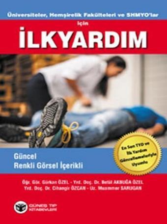 Üniversiteler Hemşirelik Fakülteleri ve SHMYO'lar İçin İlkyardım - Güneş Tıp Kitabevleri