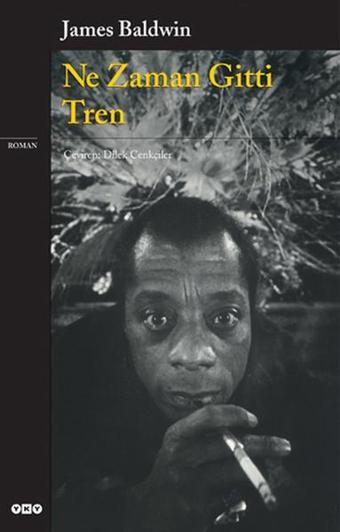 Ne Zaman Gitti Tren - James Baldwin - Yapı Kredi Yayınları