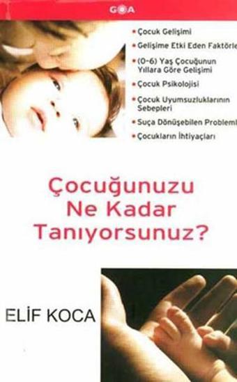 Çocuğunuzu Ne Kadar Tanıyorsunuz? - Elif Koca - Goa