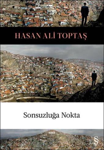 Sonsuzluğa Nokta - Hasan Ali Toptaş - Everest Yayınları