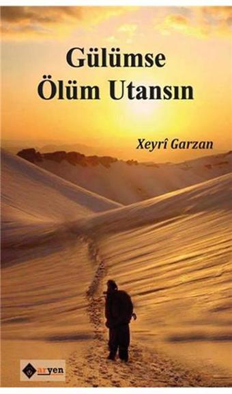 Gülümse Ölüm Utansın - Xeyri Garzan - Aryen