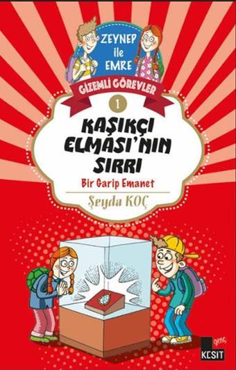 Zeynep ile Emre Gizemli Görevler 1 - Kaşıkçı Elması'nın Sırrı - Şeyda Koç - Genç Kesit