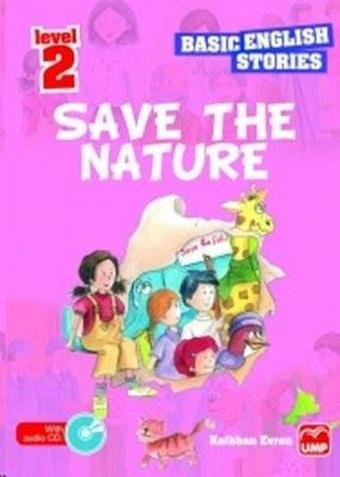 Basic English Stories Level 2 - Save The Nature - Kathban Evren - Erdem Yayınları
