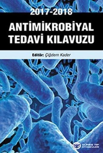 Antimikrobiyal Tedavi Kılavuzu - Kolektif  - Güneş Tıp Kitabevleri