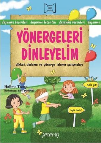 Yönergeleri Dinleyelim-DikkatDinleme ve Yönerge İzleme Çalışmaları - Halime Tosun - Pencere - Sey