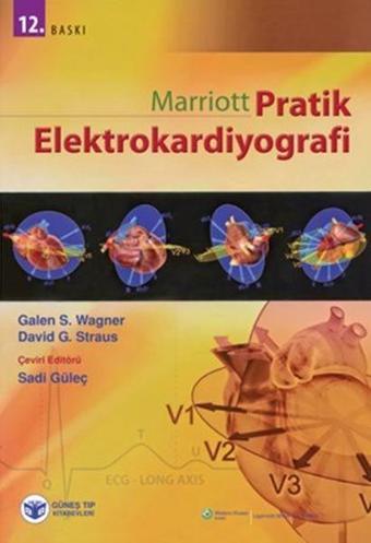 Marriott Pratik Elektrokardiyografi - Galen S. Wagner - Güneş Tıp Kitabevleri