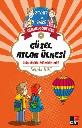 Zeynep ile Emre Gizemli Görevler 4-Güzel Atlar Ülkesi - Şeyda Koç - Genç Kesit