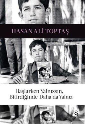 Başlarken Yalnızsın Bitirdiğinde Daha da Yalnız - Hasan Ali Toptaş - Everest Yayınları