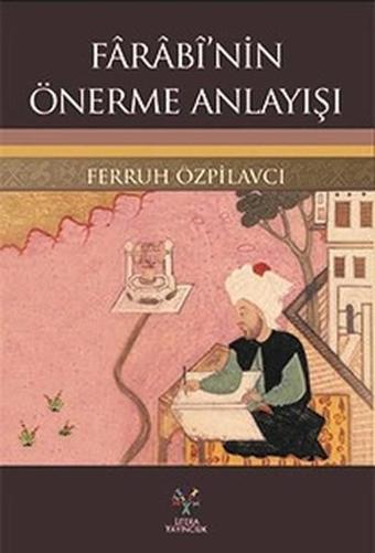 Farabi'nin Önerme Anlayışı - Ferruh Özpilavcı - Litera