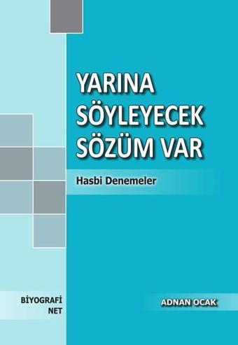 Yarına Söyleyecek Sözüm Var - Adnan Ocak - Biyografi.Net