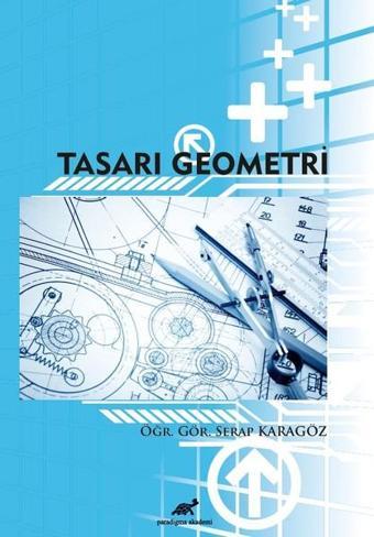 Tasarı Geometri - Serap Karagöz - Paradigma Akademi Yayınları