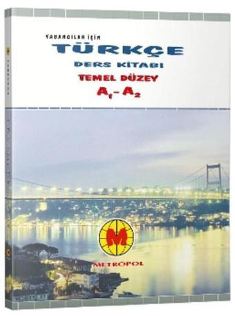 Yabancılar İçin Türkçe Ders Kitabı Temel Düzey A1-A2 - Metropol Yayınları
