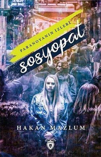 Sosyopat: Paranoyanın İzleri - Hakan Mazlum - Dorlion Yayınevi