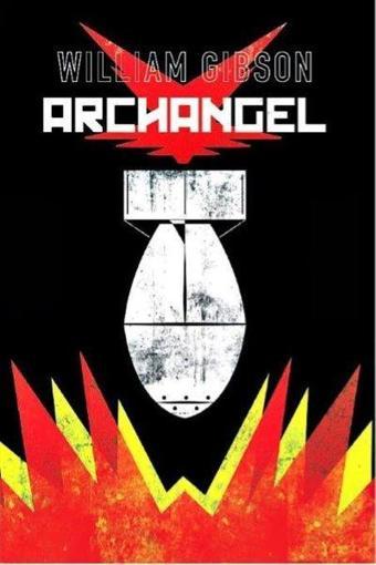 Archangel - William Gibson - Çizgi Düşler