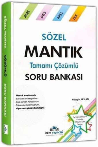 İrem KPSS ALES DGS YKS Sözel Mantık Tamamı Çözümlü Soru Bankası - Kolektif  - İrem Yayıncılık