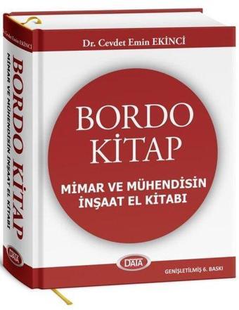 Mimar ve Mühendisin İnşaat El Kitabı-Bordo Kitap - Cevdet Emin Ekinci - Data Yayınları