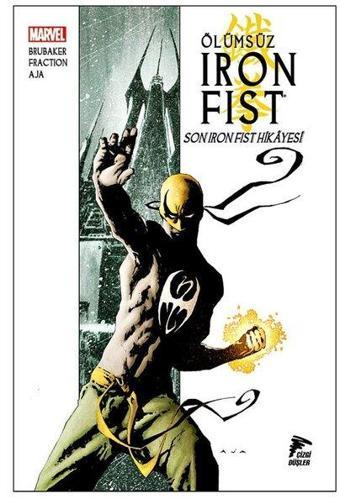 Ölümsüz Iron Fist Cilt 1 - Son Iron Fist Hikayesi - Ed Brubaker - Çizgi Düşler