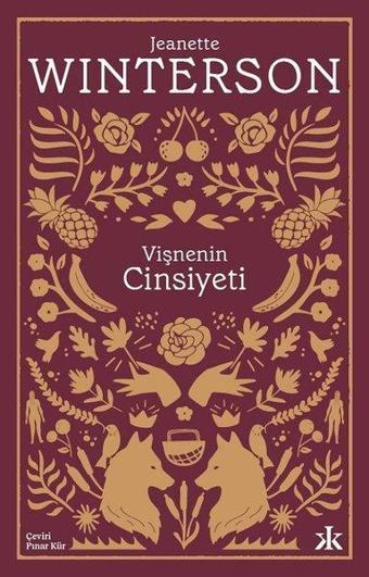 Vişnenin Cinsiyeti - Jeanette Winterson - Kafka Kitap