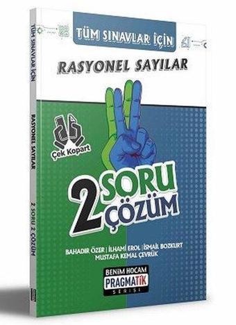 2022 Tüm Sınavlar İçin Rasyonel Sayılar 2 Soru 2 Çözüm Fasikülü - Pragmatik Serisi - Bahadır Özer - Benim Hocam Yayınları