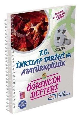 8.Sınıf T.C. İnkılap Tarihi ve Atatürkçülük Öğrencim Defteri - Ankara Murat Yayıncılık
