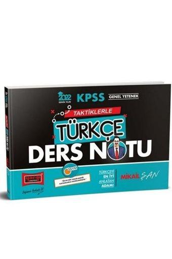 2022 KPSS Genel Yetenek Taktiklerle Türkçe Ders Notu - Mikail Şan - Yargı Yayınları
