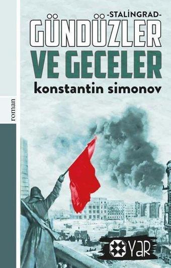 Gündüzler ve Geceler - Konstantin Simonov - Yar Yayınları