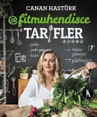 İmzalı - Fitmühendisce Tarifler - Canan Hastürk - Artemis Yayınları