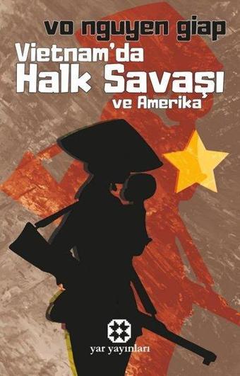 Vietnam'da Halk Savaşı ve Amerika - Vo Nguyen Giap - Yar Yayınları