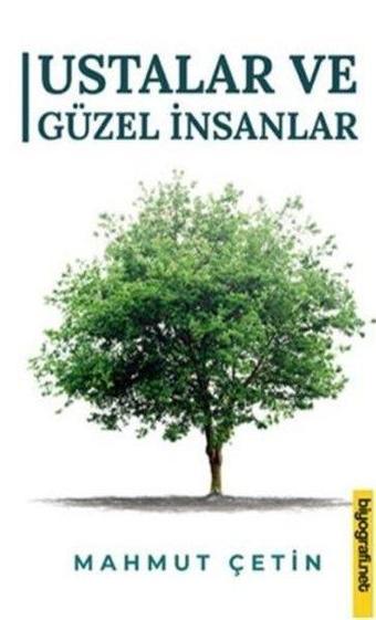 Ustalar ve Güzel İnsanlar - Mahmut Çetin - Biyografi.Net