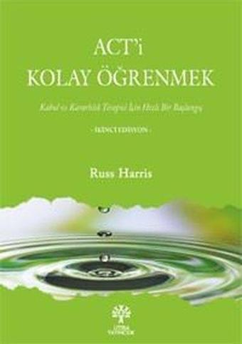 ACT'i Kolay Öğrenmek - Russ Harris - Litera