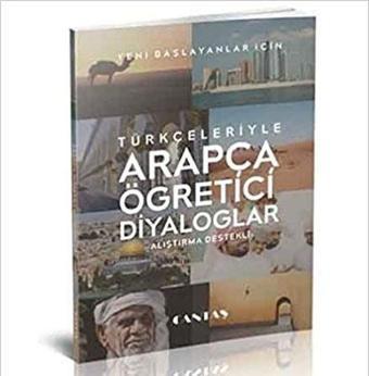 Türkçeleriyle Arapça Öğretici Diyaloglar - Alıştırma Destekli - Mahmut Toptaş - Cantaş Yayınları