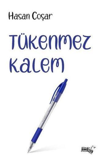 Tükenmez Kalem - Hasan Coşar - Sınırsız Kitap